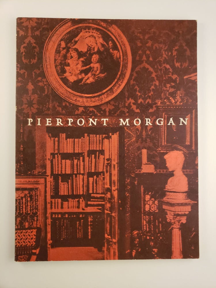 Item #44530 Pierpont Morgan As Collector and Patron, 1837-1913. Francis Henry Taylor.
