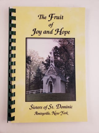 Item #44553 The Fruit Of Joy And Hope. Sisters of St. Dominic