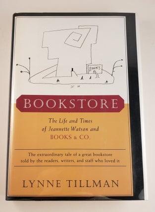 Item #44570 BOOKSTORE The Life and Times of Jeannette Watson and BOOKS & CO. Lynne Tillman