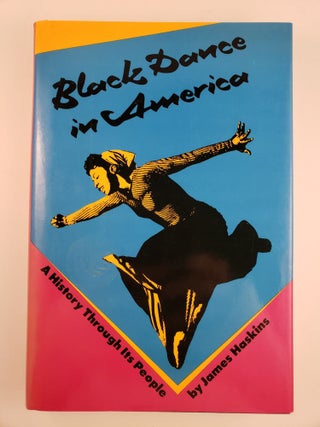 Item #44579 Black Dance in America. James Haskins