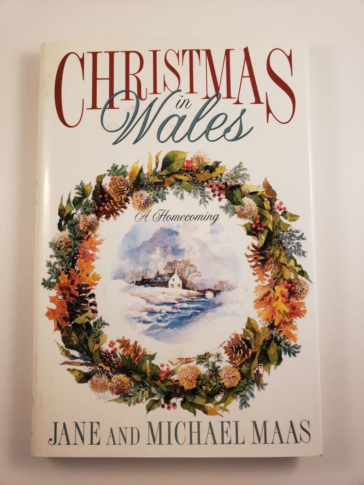 Item #44606 Christmas in Wales : A Homecoming. Jane Maas, Michael Maas.