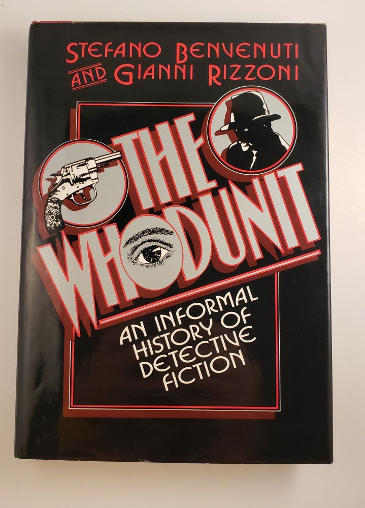 Item #44637 The Whodunit: An Informal History of Detective Fiction. Stefano Benvenuti, Gianni Rizzoni.