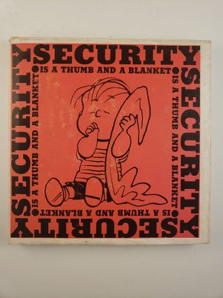 Item #44664 Security Is A Thumb And A Blanket. Charles Schulz