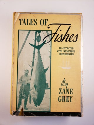 Item #44670 Tales of Fishes. Zane Grey