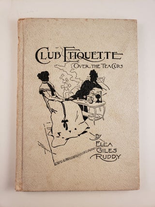 Item #44689 Club Etiquette A Conversation Between a Club Woman and A Non-Member Who Answer the...