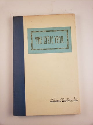 Item #44700 The Lyric Year. Wilson MacDonald