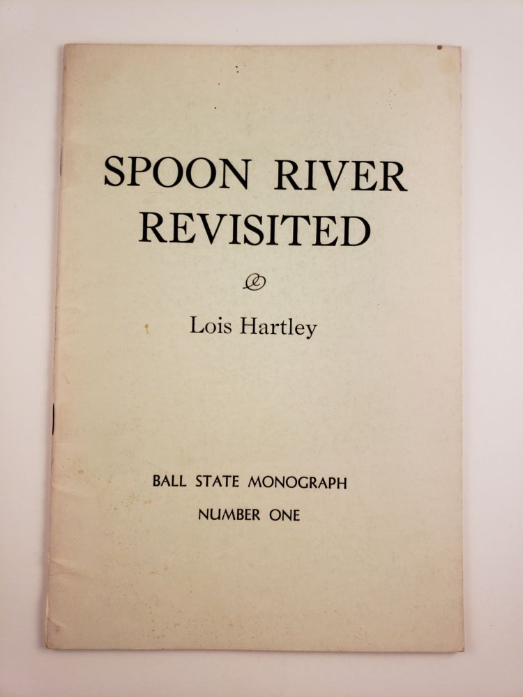 Item #44732 Spoon River Revisited. Lois Hartley.
