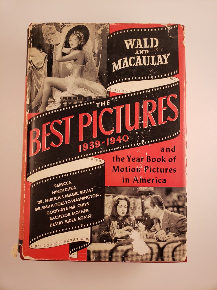 Item #44743 The Best Pictures of 1939-1940 and the Year Book of Motion Pictures in America. Jerry Wald, Richard Macaulay.