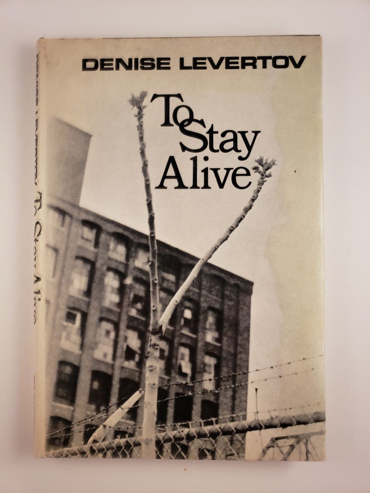 Item #44757 To Stay Alive. Denise Levertov.