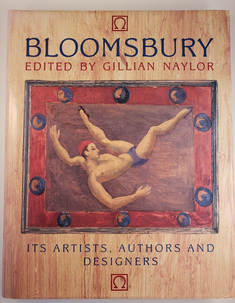 Item #44758 Bloomsbury: Its Artists, Authors and Designers. Gillian Naylor.
