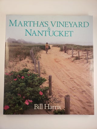 Item #44763 Martha's Vineyard and Nantucket. Bill Harris