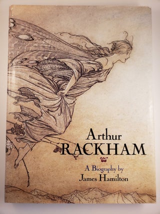 Item #44764 Arthur Rackham - A Biography. James Hamilton