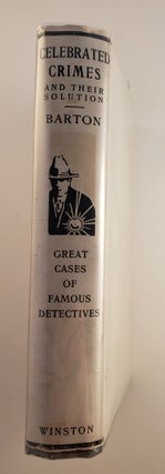 Item #44921 Celebrated Crimes and Their Solution: Great Cases of Famous Detectives. George Barton