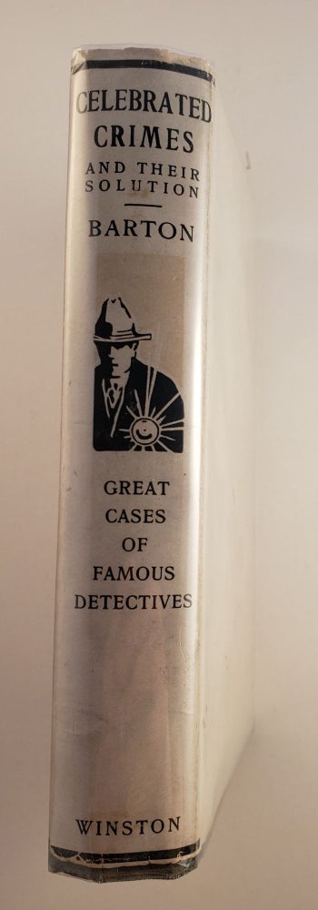Item #44921 Celebrated Crimes and Their Solution: Great Cases of Famous Detectives. George Barton.