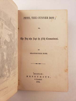 Pete, the Cunner Boy; Or The Boy Who Kept the Fifth Commandment