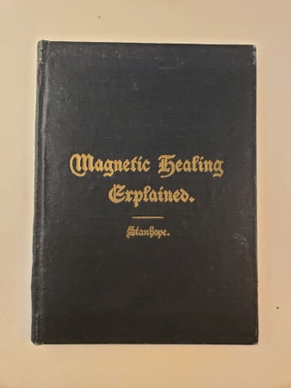 Item #44993 Magnetic Healing Explained. L. E. Stanhope, DDS, MD