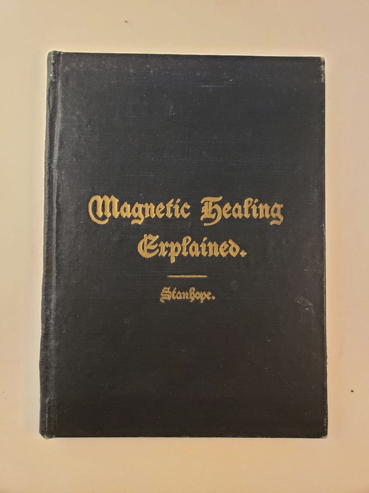 Item #44993 Magnetic Healing Explained. L. E. Stanhope, DDS, MD.