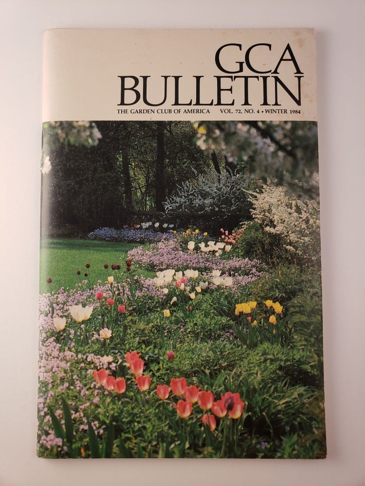 Item #45013 GCA Bulletin Vol. 72., No. 4, Winter 1984. Garden Club of America.