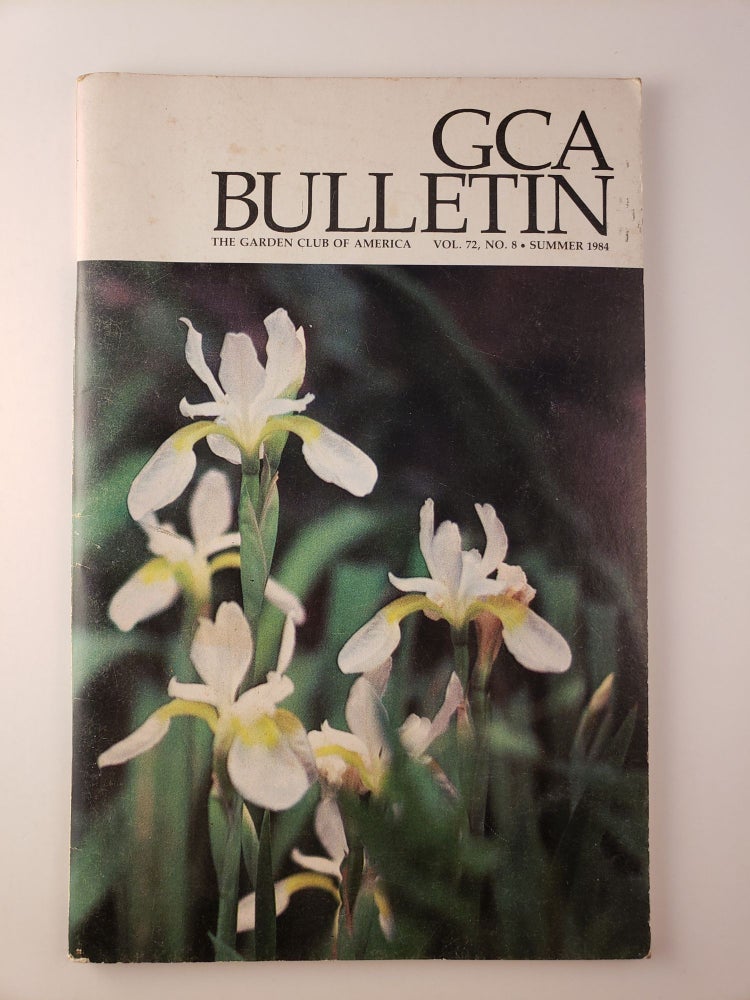 Item #45014 GCA Bulletin Vol. 72., No. 8, Summer 1984. Garden Club of America.