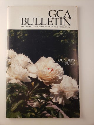 Item #45016 GCA Bulletin Vol. 75., No. 4, February 1987. Garden Club of America