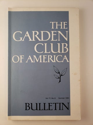 Item #45020 Garden Club of America Bulletin Vol. 71., No. 8, Summer 1983. Garden Club of America