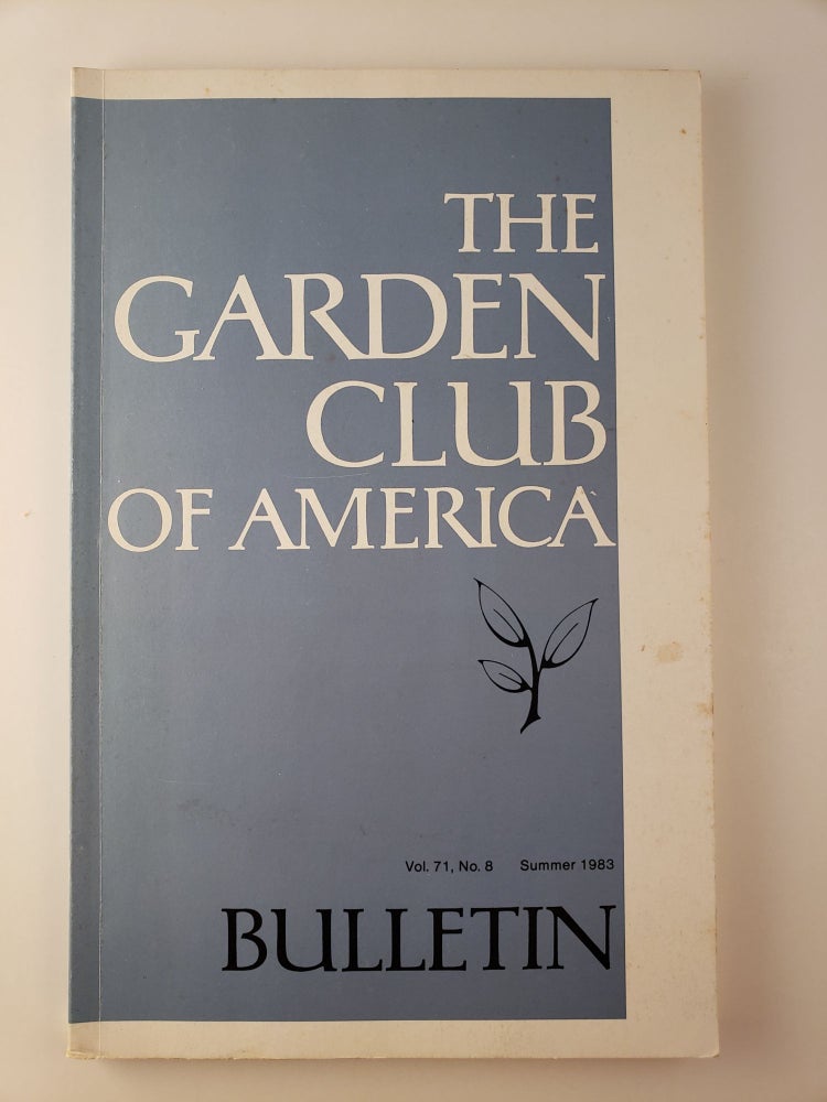 Item #45020 Garden Club of America Bulletin Vol. 71., No. 8, Summer 1983. Garden Club of America.