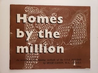 Item #45026 Homes By The Million An Account of the Housing Achievement in the U.S.A. 1940-1945....