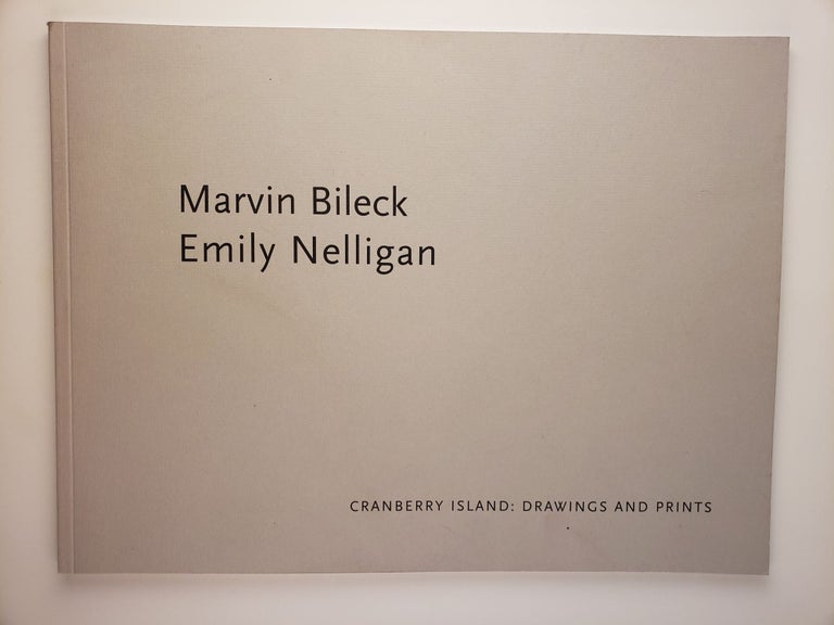 Item #45028 Marvin Bileck and Emily Nelligan Cranberry Island: Drawings and Prints. Marvin Bileck, Alison Ferris.