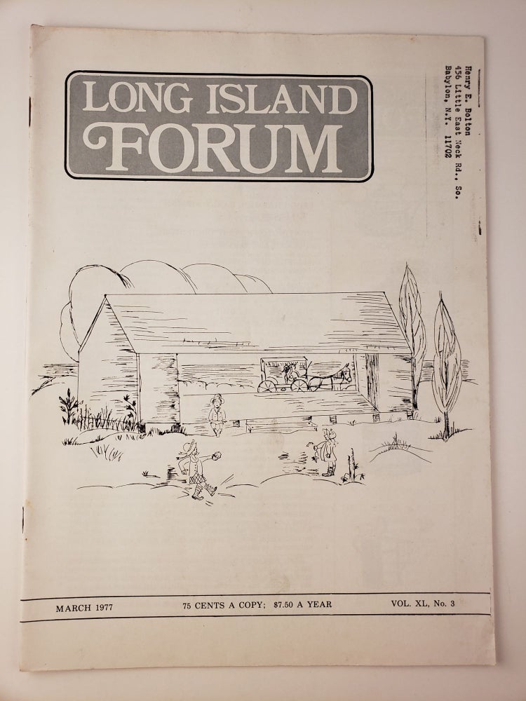 Item #45049 Long Island Forum Vol. XL No. 3 March, 1977. Carl A. Starace.