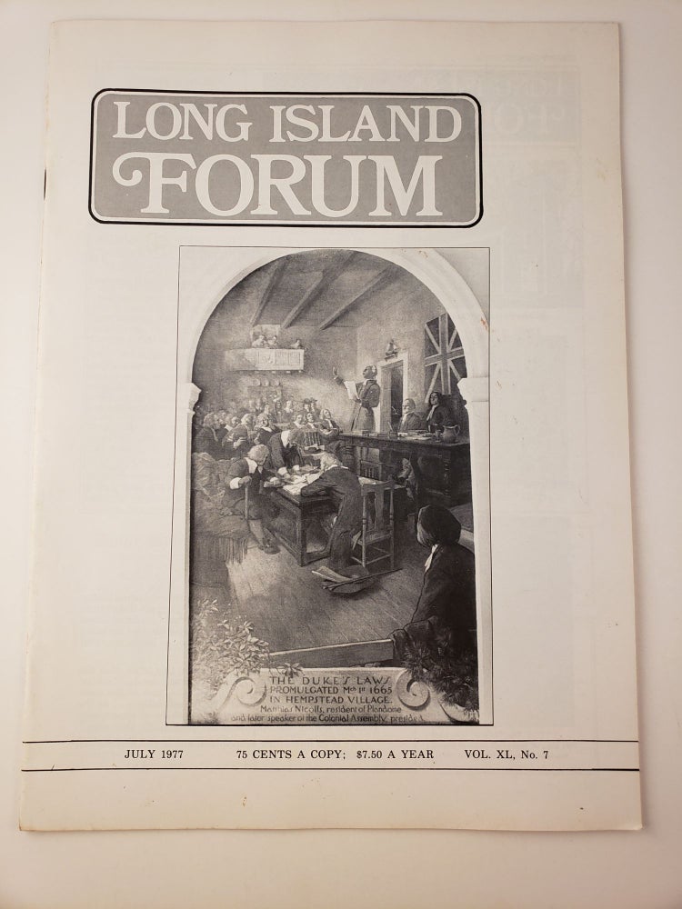 Item #45053 Long Island Forum Vol. XL No. 7 July, 1977. Carl A. Starace.