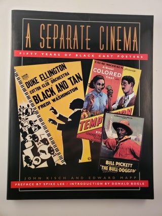 Item #45085 A Separate Cinema Fifty Years of Black-Cast Posters. John Kisch, Edward Mapp, a,...