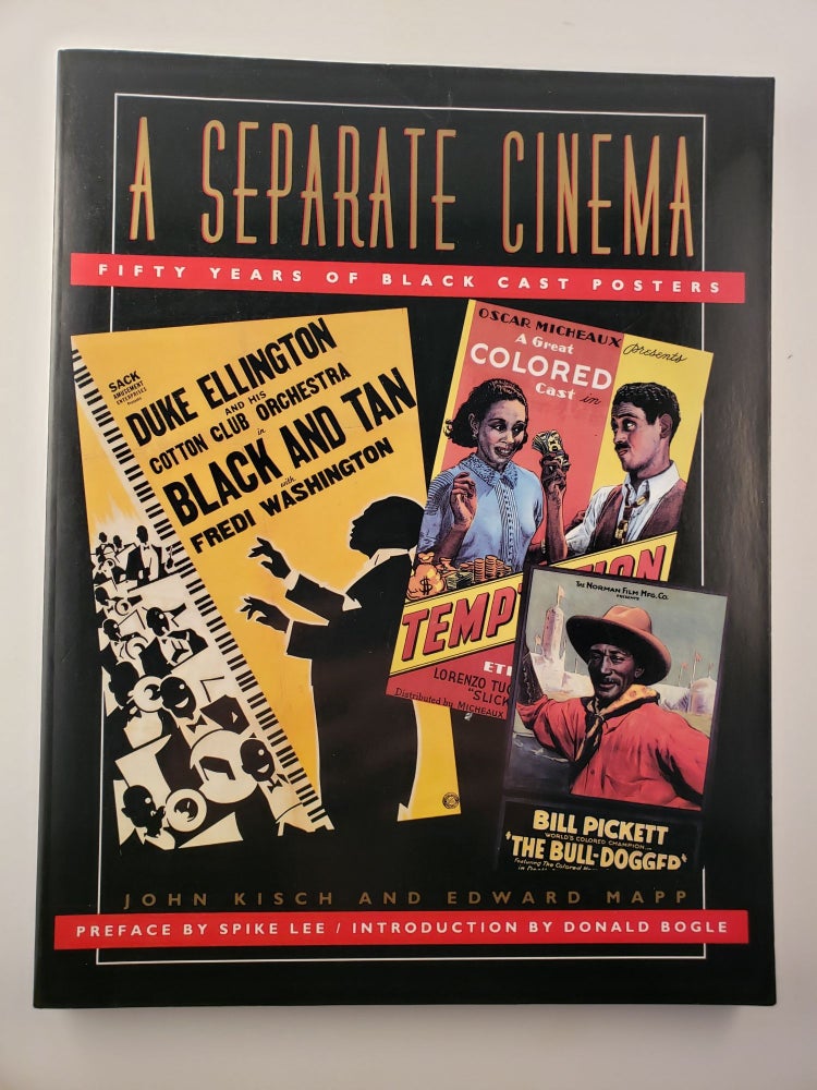 Item #45085 A Separate Cinema Fifty Years of Black-Cast Posters. John Kisch, Edward Mapp, a, Donald Bogel, Spike Lee.