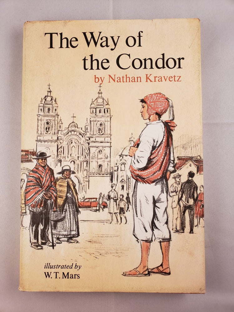 Item #4509 The Way of the Condor. Nathan Kravetz.