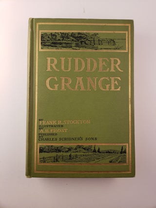 Item #45091 Rudder Grange. Frank R. and Stockton, A B. Frost
