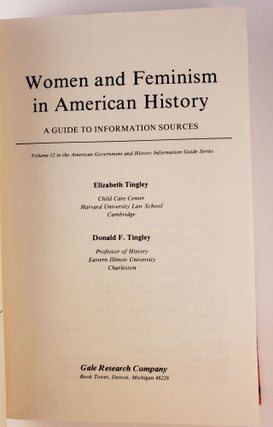 Women and Feminism in American History A Guide to Information Sources (Vol. 12 in the American Government and History Information Guide Series)