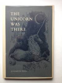 Item #4511 The Unicorn Was There. Elizabeth Pool