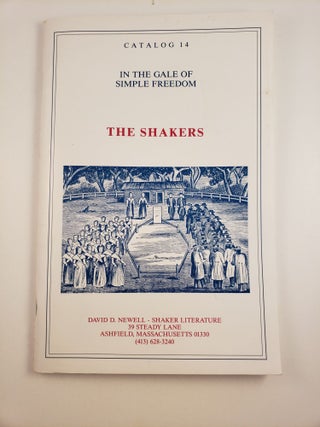 Item #45110 In The Gale of Simple Freedom Fine Printed and Manuscript Works on The Shakers With...