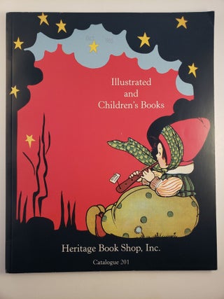 Item #45138 Illustrated and Children’s Books Catalogue 201. Heritage Book Shop