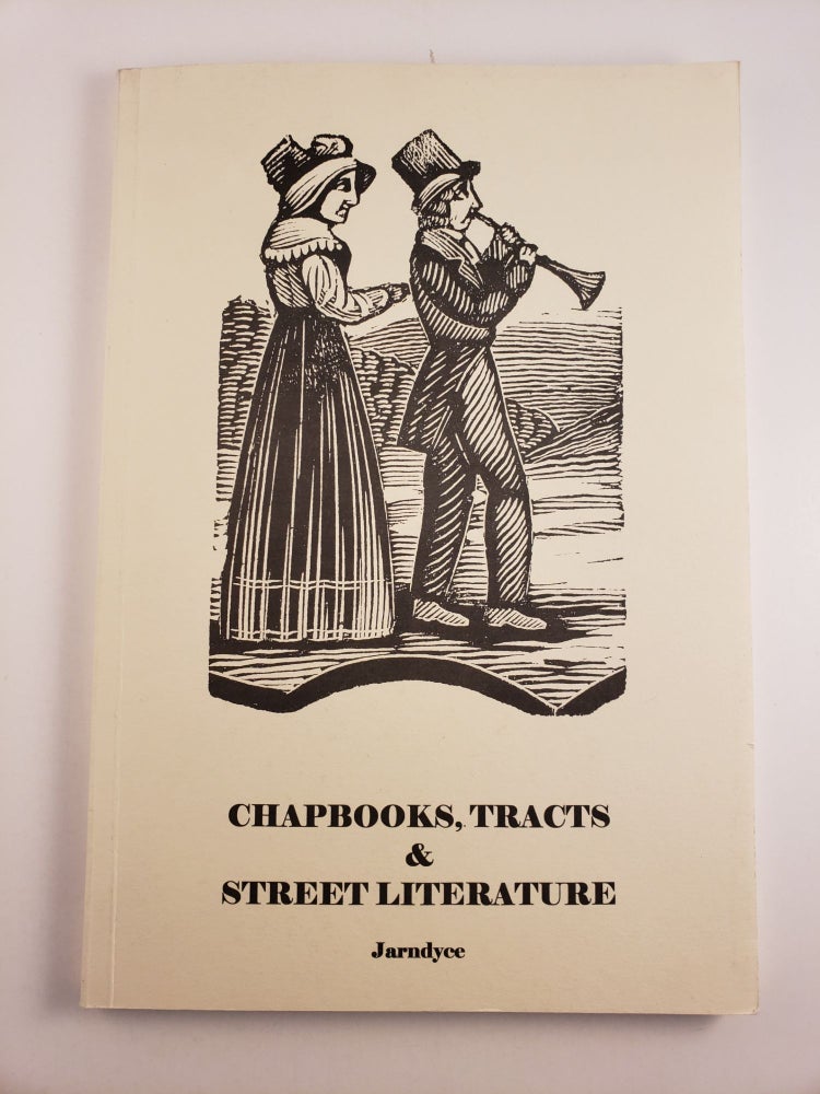 Item #45155 Chapbooks, Tracts & Street Literature Catalogue CXXX, Summer 1999. Jarndyce Antiquarian Booksellers, Helen R. Smith.
