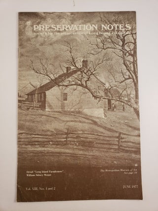 Item #45165 Preservation Notes The Society For The Preservation Of Long Island Antiquities Vol....