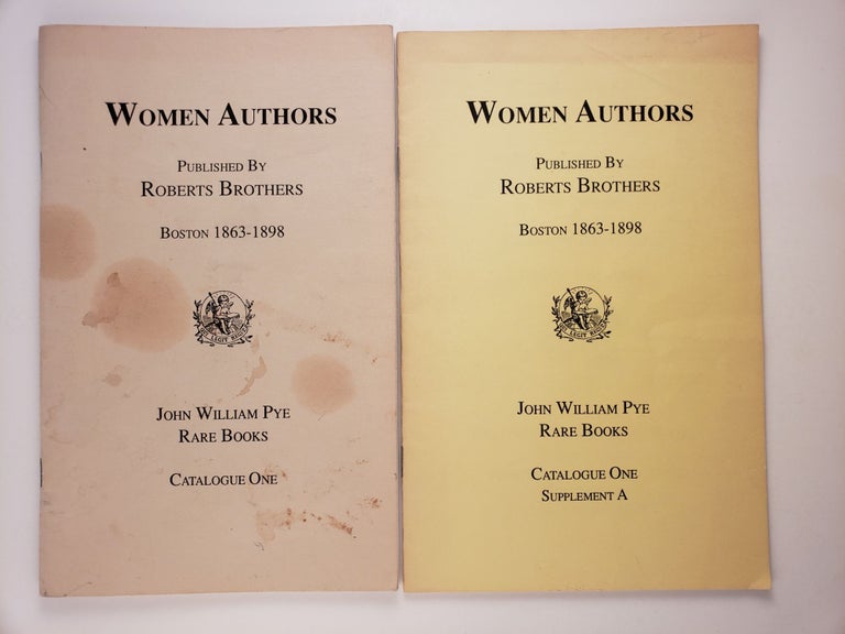 Item #45183 Women Authors Published by Roberts Brothers Boston 1863 - 1898 Catalogue One and Catalogue One Supplement A. n/a.