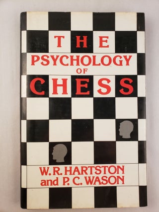Item #45209 The Psychology of Chess. W. R. Hartston, P. C. Wason