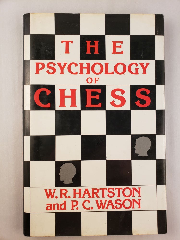 Item #45209 The Psychology of Chess. W. R. Hartston, P. C. Wason.