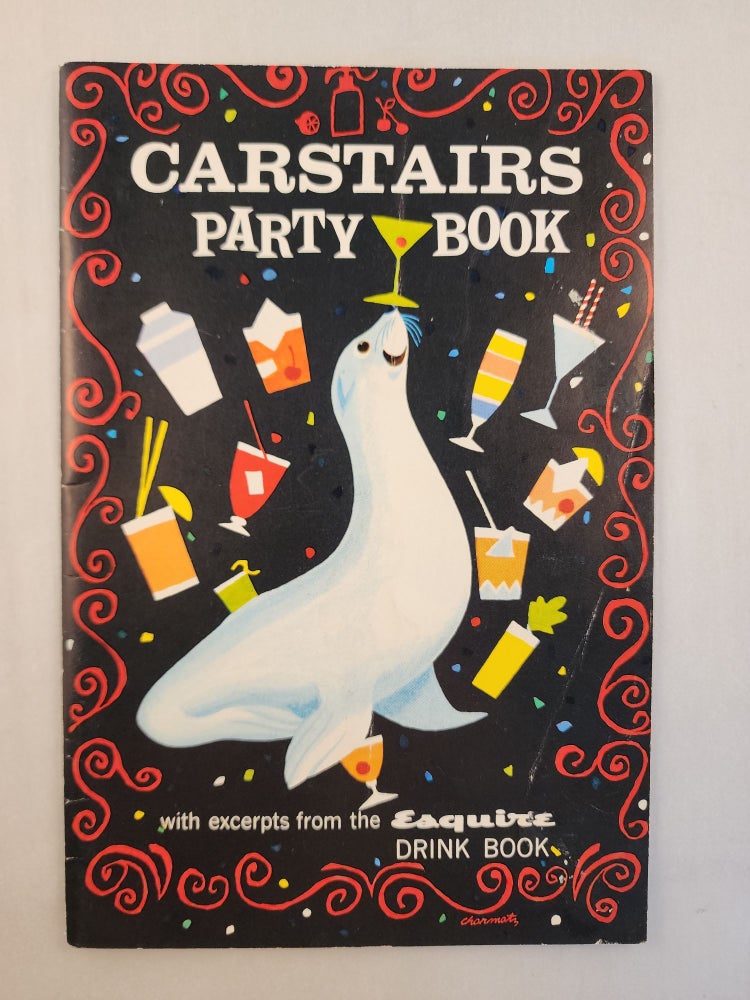 Item #45235 Carstairs Party Book With Excerpts from the Esquire Drink Book. Carstairs Distilling Company.