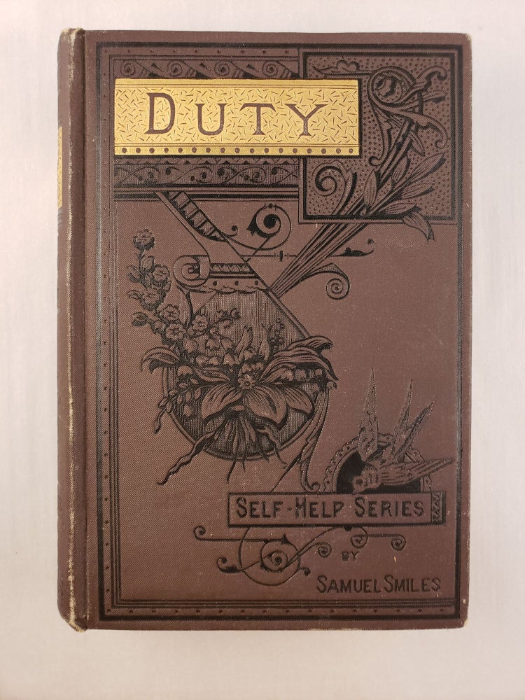 Item #45236 Duty: With Illustrations of Courage, Patience, & Endurance. Samuel Smiles.