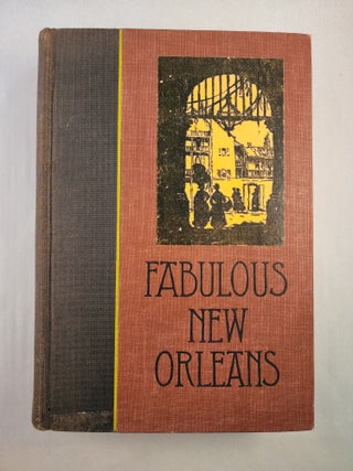 Item #45261 Fabulous New Orleans. Lyle and Saxon, Edward Howard Suydam
