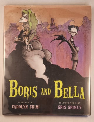 Item #45297 Boris and Bella. Carolyn and Crimi, Gris Grimly