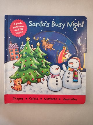 Item #45301 Santa's Busy Night Board Book. Push-Pull-Turn and Lift Series and, Kait Eaton,...