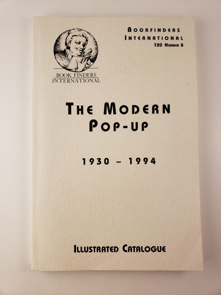 Item #45317 The Modern Pop-Up 1930-1994 Illustrated Catalogue Number 8. Book Finders International.