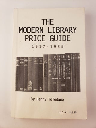 Item #45330 The Modern Library Price Guide 1917-1985 a comprehensive catalog of values for...